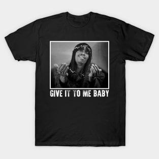 Retro Classic Give it to me baby T-Shirt